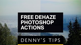 Free Ultimate Dehaze Photoshop Actions