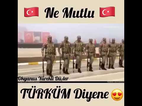 Ne Mutlu TÜRKÜM Diyene Komando ( Tüyleriniz Diken Diken Olacak)