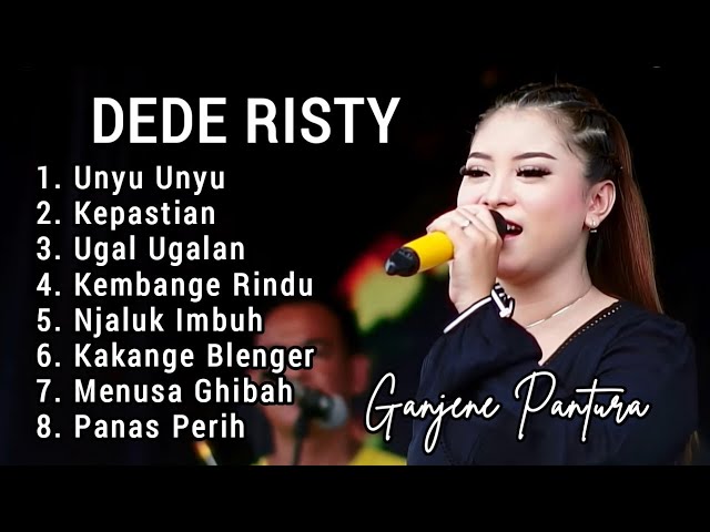 DEDE RISTY FULL ALBUM 2024 UNYU UNYU class=