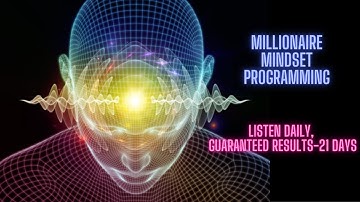 Millionaire Mindset Programming~ Unique Affirmations to program yourself into a millionaire.