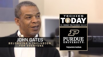 John Gates, Belonging & Inclusion for Everyone – Techies Today 018 – Purdue Polytechnic