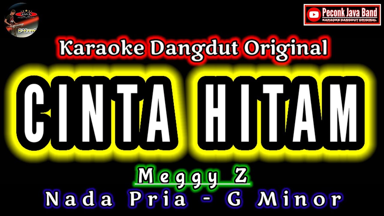 CINTA HITAM KARAOKE NADA PRIA MEGGY Z_KARAOKE DANGDUT