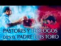 😲Pastores y Teólogos Bautistas con el padre Luis Toro LA EUCARISTIA