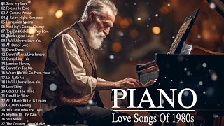 80s Greatest Hits - Best Beautiful Piano Love  Songs Of 1980s -  Relaxing Piano Instrumental Music