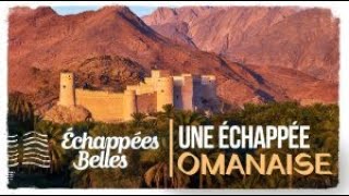Une échappée omanaise - Échappées belles