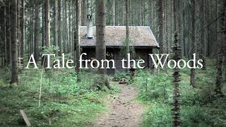 A Tale from the Woods | Full Documentary