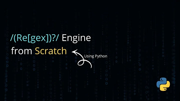 Building a Regex Engine From Scratch — In-Depth Technical Walkthrough