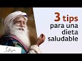 3 tips para una dieta yóguica | Sadhguru