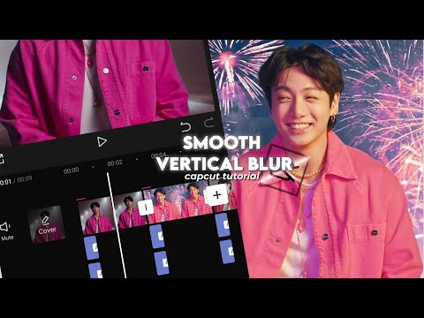 Smooth vertical blur tutorial on capcut