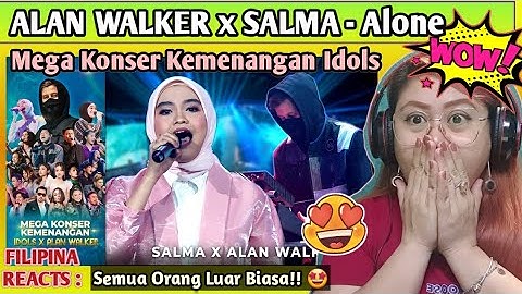 ALAN WALKER x SALMA - Alone | Mega Konser Kemenangan Idols x Alan Walker | FILIPINA REACTS
