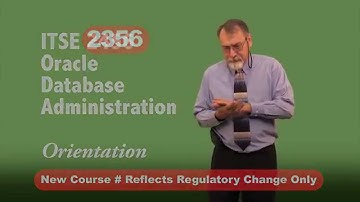 ITSE 2356 Oracle DBA Course Orientation