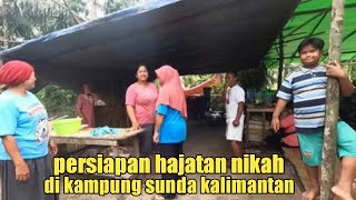 Suasana hajatan kawinan di kampung Sunda Kalimantan