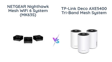 NETGEAR Nighthawk vs TP-Link Deco AXE5400: Which WiFi Mesh System is Better?