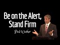 Stand Firm in the Lord | 1 Corinthians 16:13 | Paul Washer