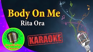 [Karaoke] Body On Me- Rita Ora- Karaoke Now