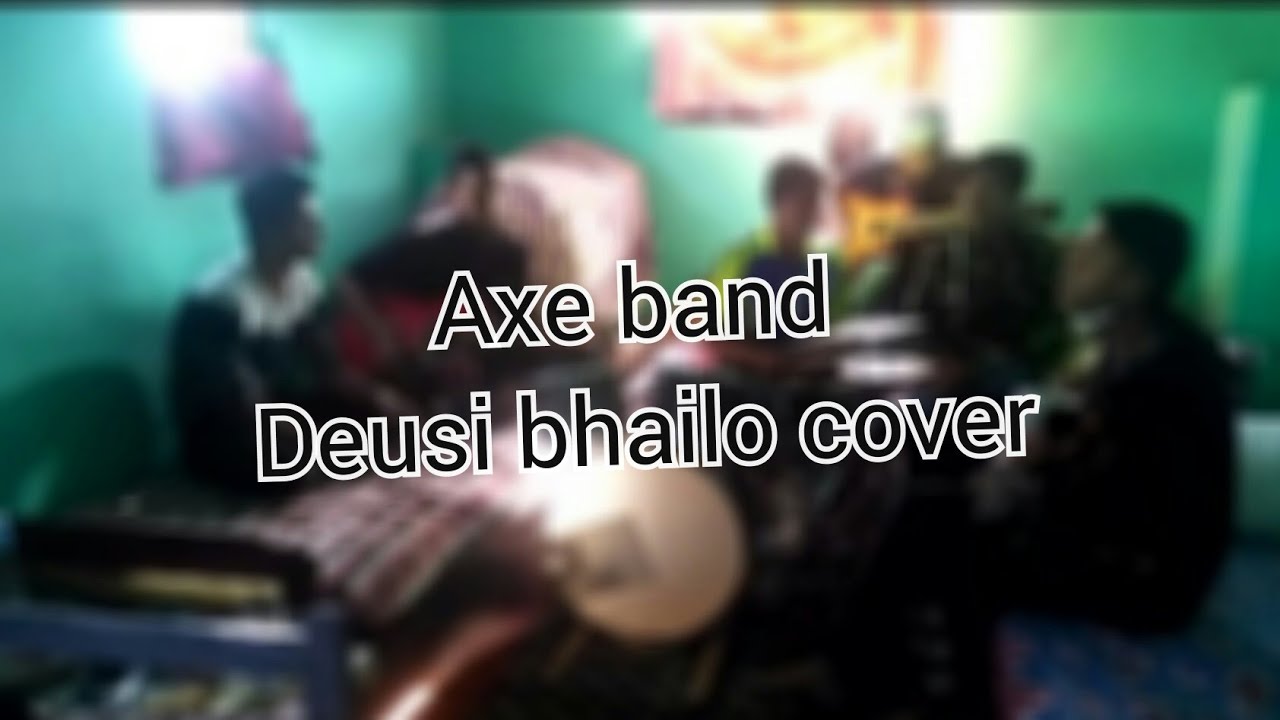 Deusi bhailo tihar song axe band cover the aghori//practise