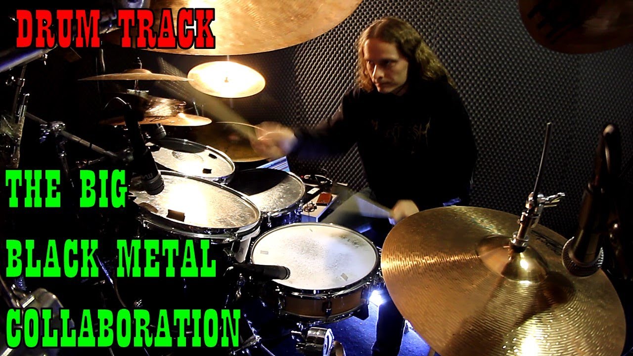 The big Black Metal collaboration - DRUM track - only drumming