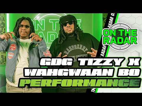 GDG Tizzy x Wahgwaan Bo "Onnat Rim" | On The Radar Performance