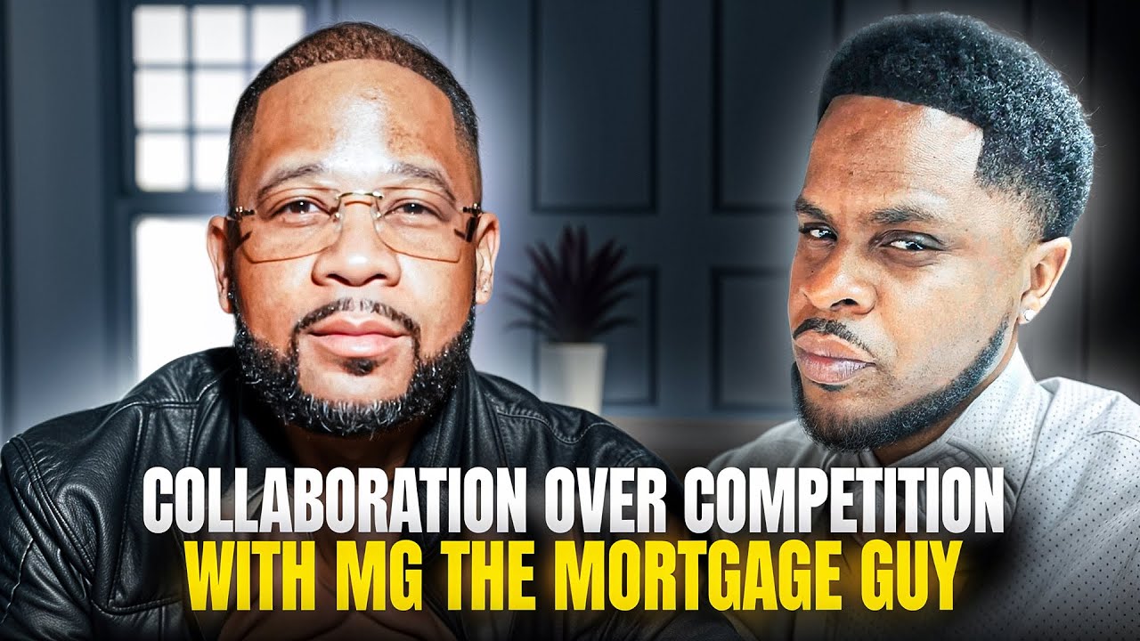 Collaboration Is Greater Than Competition With MG The Mortgage Guy