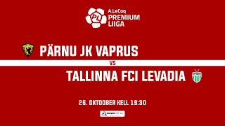 PÄRNU JK VAPRUS - TALLINNA FCI LEVADIA, A. LE COQ PREMIUM LIIGA 34. voor