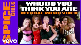 Spice Girls - Who Do You Think You Are chords