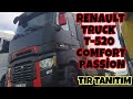 TIR TANITIM RENAULT T-520 COMFORT PASSİON / RENAULT TRUCK ORTEGA YOLLARDA