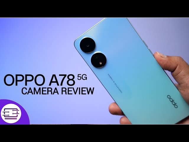 Oppo A78 5G review: Decent performance - Can Buy or Not