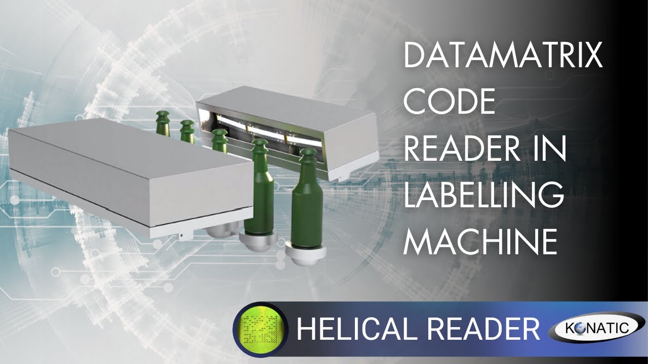 KONATIC HELICAL READER - Traceability on Glass Containers - YouTube
