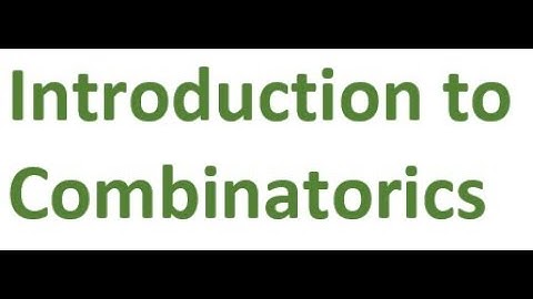 L1: Introduction to Combinatorics