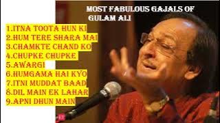 Most Fabulous Gajals of Gulam Ali