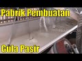 Pabrik Pembuatan Gula Pasir | SI UNYIL (17/03/20) PART 1