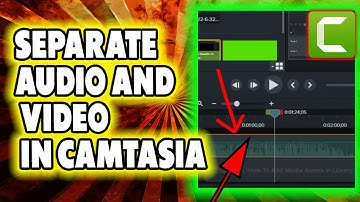 How to Separate Audio and Video in Camtasia Studio 2022