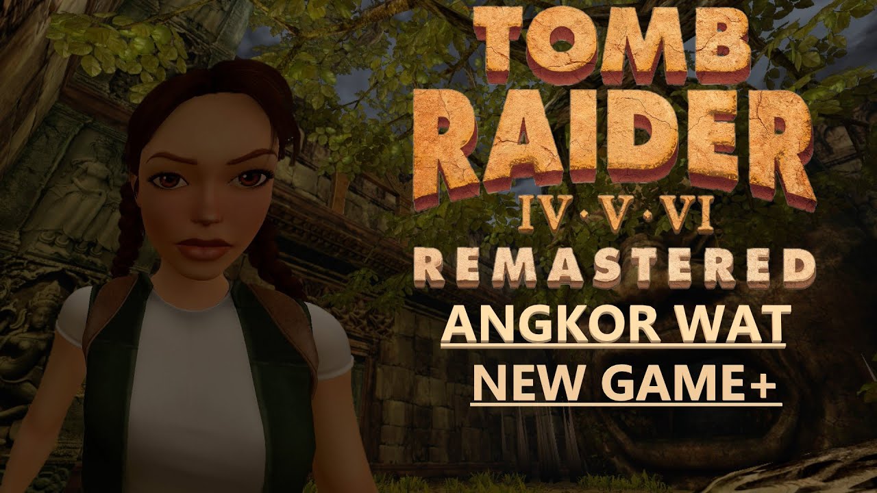 angkor-wat-new-game-tomb-raider-iv-remastered-the-last-revelation