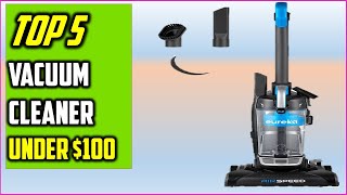 ✅Top 5 Best Vacuums Under $100 in 2025 🧹 | Affordable Vacuum Cleaner Reviews