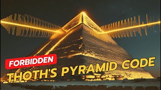 Thoth's Frequency Code: The Secret Message Hidden in the Pyramids