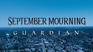 Watch September Mourning Guardian video