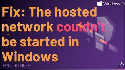 Fix: The hosted network couldn’t be started in Windows