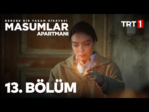 Masumlar Apartmanı 13. Bölüm