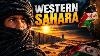 WESTERN SAHARA: Africa's Last Colony That Doesn't Officially Exist