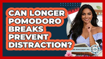 Can Longer Pomodoro Breaks Prevent Distraction?