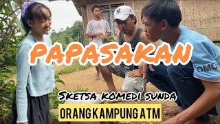 PAPASAKAN || FILM PENDEK SUNDA ORANG KAMPUNG ATM