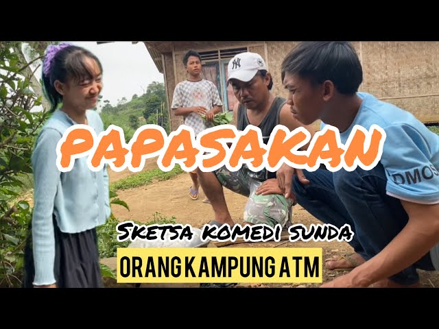 PAPASAKAN || FILM PENDEK SUNDA ORANG KAMPUNG ATM class=