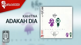 Video thumbnail of "Kahitna - Adakah Dia (Official Karaoke Video)"