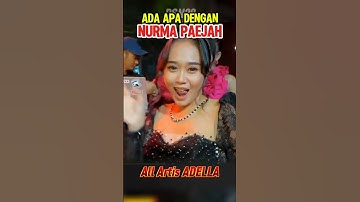 ADA APA DENGAN NURMA PAEJAH#shorts #short #adella #fyp