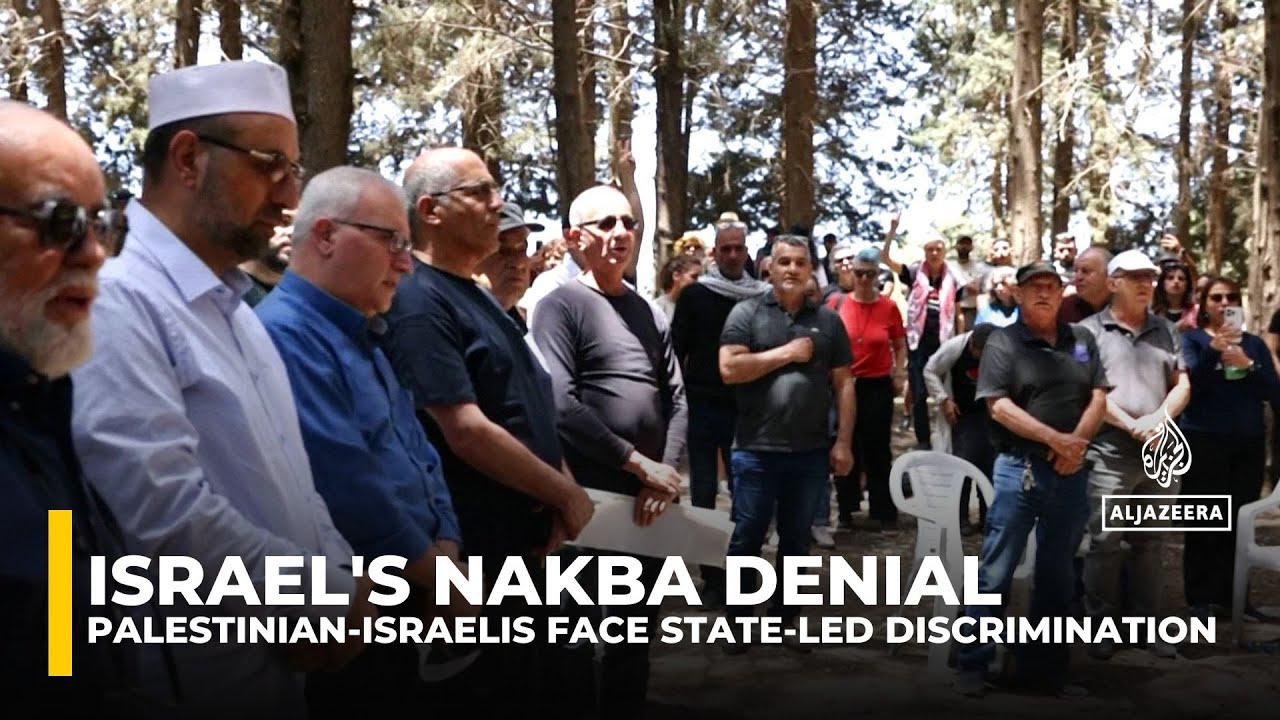 إنكار إسرائيل للنكبة: الفلسطينيون الإسرائيليون يواجهون تمييزاً تقوده الدولة