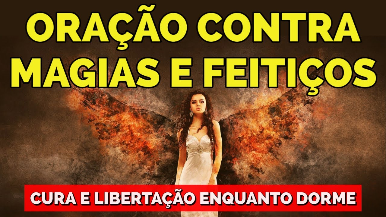 ORAÇÃO DE LIBERTAÇÃO CONTRA FEITIÇOS E MAGIAS