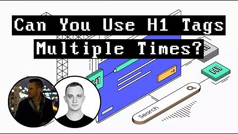 Using H1 Tags Multiple Times In Articles - YES or NO?