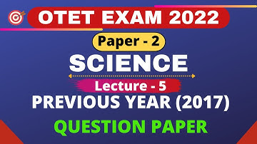 OTET Previous Year Science Questions 2017 I Paper 2 | OTET Science Question 2017 | OTET 2022