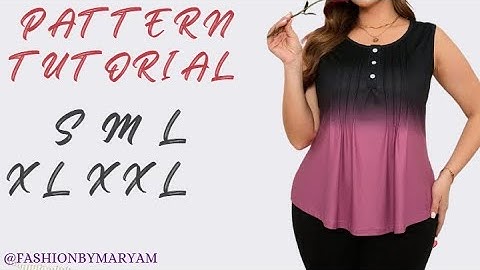 EASY BLOUSE  PATTERN TUTORIAL/ BEGINNERS FRIENDLY/ SIZE:S/M/L/XL/XXL #pattern #sewing #tutorial