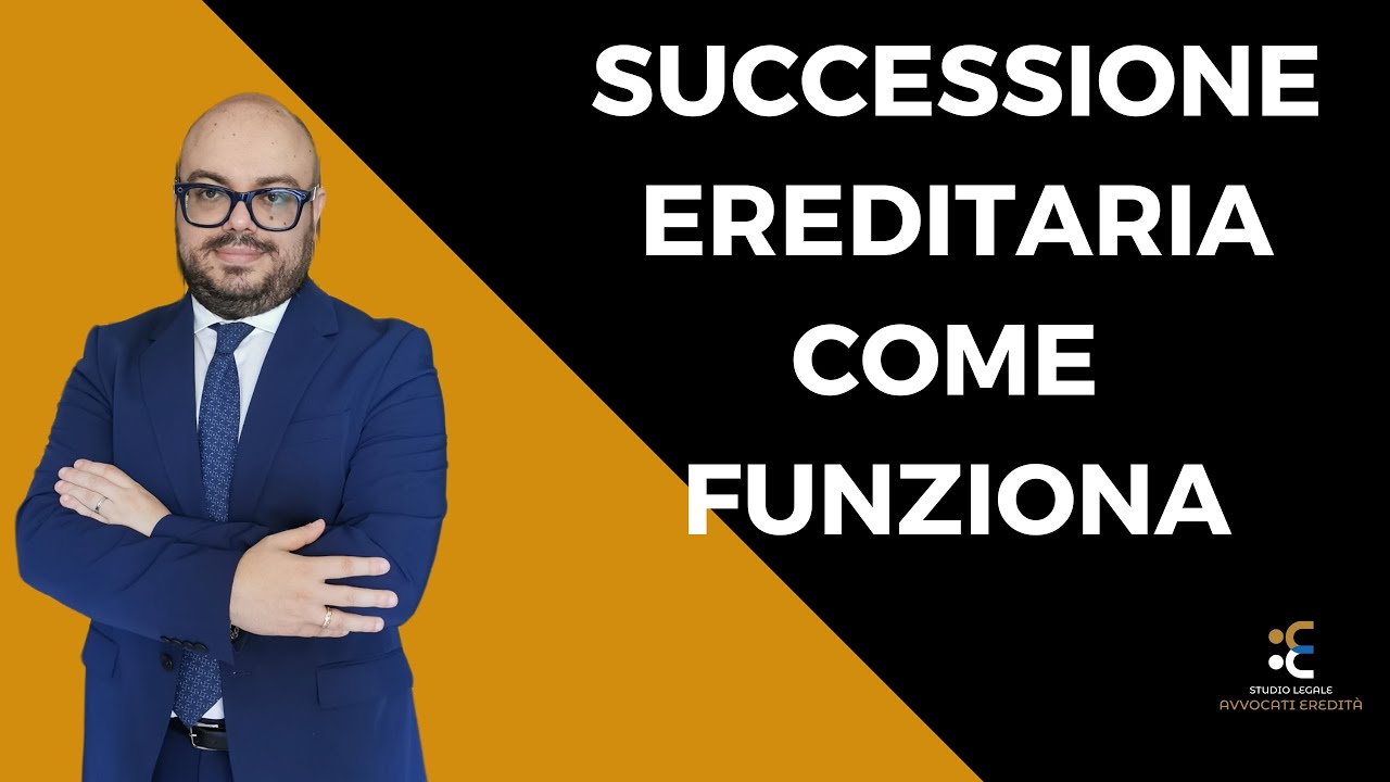 Successione ereditaria: come funziona